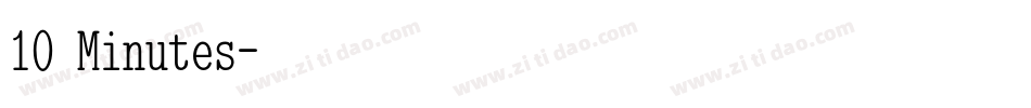 10 Minutes字体转换
